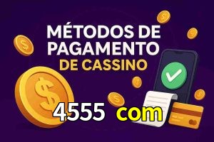 Métodos de Pagamento no 4555 com